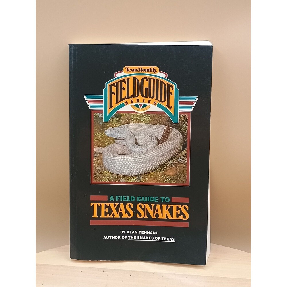 A Field Guide to Texas Snakes 1985 Paperback, by Tennant Alan ,